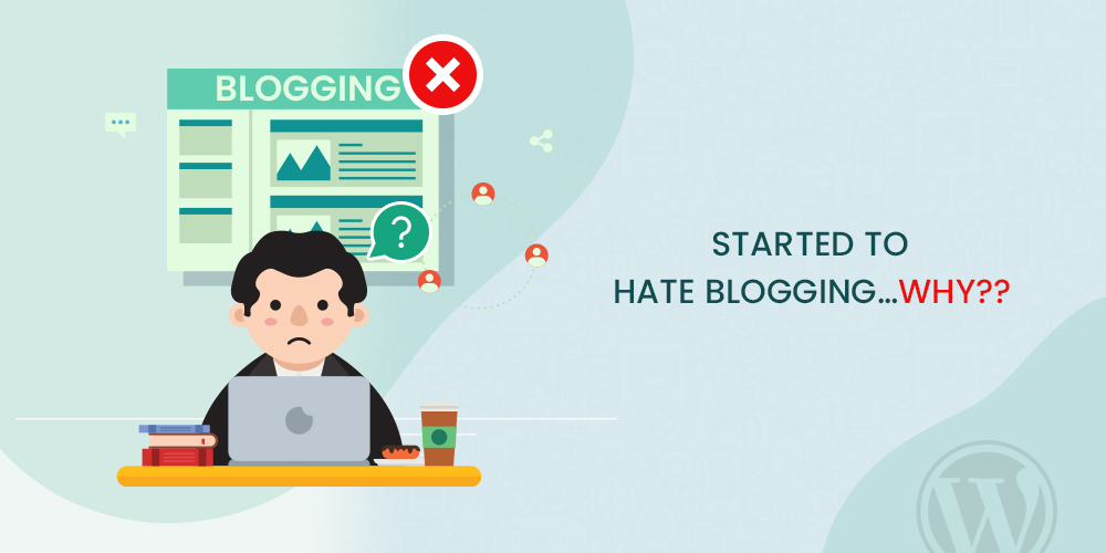 why I hate blogging