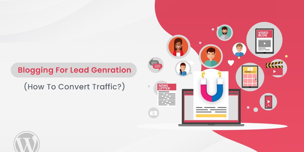 Blogging For Lead Generation